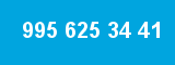 995 625 34 41